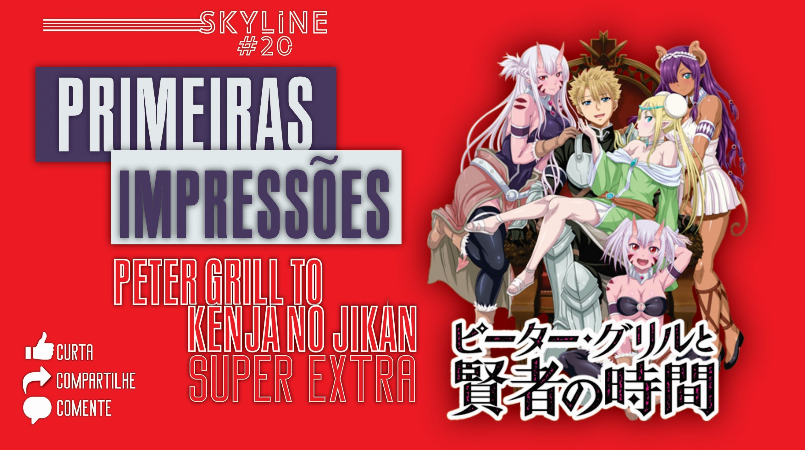 Primeiras Impressões: Peter Grill to Kenja no Jikan: Super Extra - Anime  United